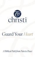Guard Your Heart | A Biblical Path from Pain to Peace Mini Book 2